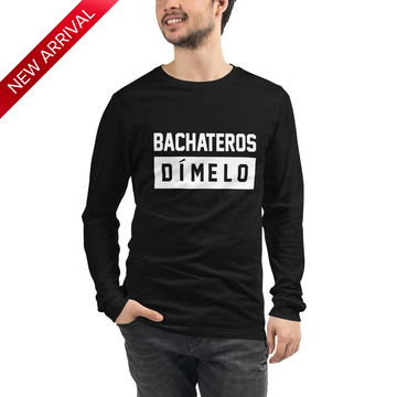 Bachatero Dimelo Unisex Long Sleeve Tee