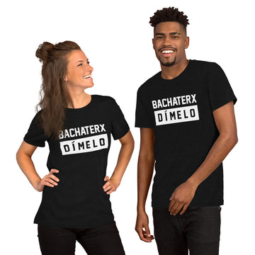 BACHATERX DÍMELO Unisex t-shirt